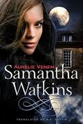 Samantha Watkins: Chronicles of an Extraordinary Ordinary Life by Aurélie Venem, S.E. Battis