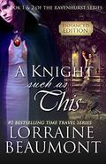 A KNIGHT SUCH AS THIS: Interactive Content & Game Inside   Book 1 & 2 by Lorraine Beaumont
