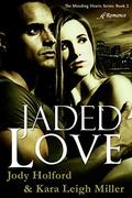 Jaded Love (Mending Hearts #2) by Kara Leigh Miller