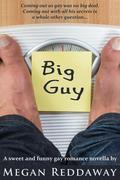 Big Guy by Megan Reddaway