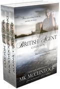 The British Agent Collection  (Alaina Claiborne/Blackwood Crossing/Clayton's Honor) by MK McClintock