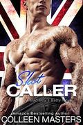 Shot Caller (Bad Boy's Baby #1) by Colleen Masters