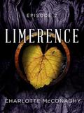 Limerence: Episode 2 by Charlotte McConaghy