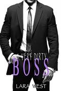 A Very Dirty Boss by Lara West