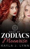 ROMANCE: Book of Zodiacs: Moonrise (An Alpha Bad Boy Romance #2) by Kayla J. Lynn