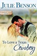 To Love a Texas Cowboy (Wishing, Texas #1) by Julie Benson