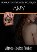 Amy (Aces MC #3.5) by Aimee-Louise Foster