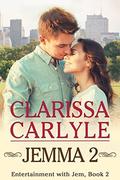 Jemma 2: Entertainment with Jem, Book 2 by Clarissa Carlyle