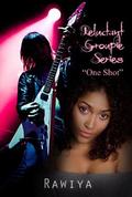 One Shot (Reluctant Groupie #1) by Rawiya