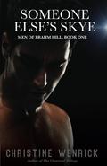 Someone Else's Skye - Men of Brahm Hill - Book One (Men of Brahm Hill #1) by Christine Wenrick