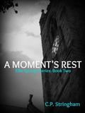A Moment's Rest (Ellis Springs Series #2) by C.P. Stringham