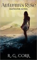 Autumn's Rise (Haywater #1) by R.G. Corr