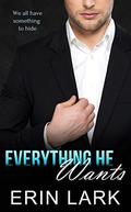 Everything He Wants by Erin Lark