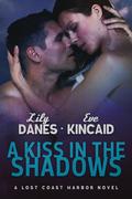 A Kiss in the Shadows (Lost Coast Harbor #2) by Eve Kincaid