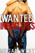 Wanted Infidelities  (Hot Cheating Wife Short Story) by Megan West
