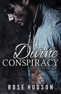 Divine Conspiracy (Divine Series #1) by Rose Hudson