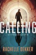 The Calling by Rachelle Dekker