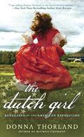 The Dutch Girl (Renegades of the American Revolution #4) by Donna Thorland