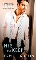 His to Keep by Terri L. Austin