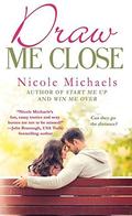 Draw Me Close (Hearts and Crafts #3) by Nicole Michaels