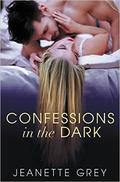 Confessions in the Dark by Jeanette Grey