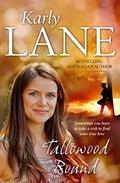 Tallowood Bound by Karly Lane