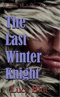 The Last Winter Knight by Lucy Blue