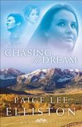 Chasing the Dream (Montana Skies #3) by Paige Lee Elliston