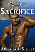 Omega Sacrifice (Fated & Dominated #7) by Abraham Steele