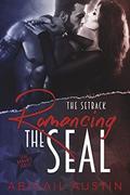 Romancing the SEAL: The Setback Book 3 (SEAL Military Romance Series #3) by Abigail Austin