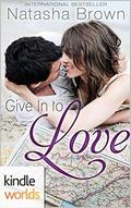 The Remingtons: Give In to Love by Natasha Brown