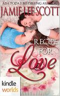 The Remingtons: Recipe for Love by Jamie Lee Scott