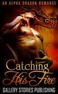 Catching His Fire by Carly Kane