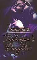 Innkeeper's Daughter by Dormaine G.