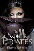 The Noble Pirates: Deleted Beginning by Rima Jean