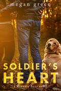 Soldier's Heart (Wounded Love #2) by Megan Green