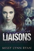 Forbidden Liaisons: A Love Sex Magick Novel by Missy Lynn Ryan