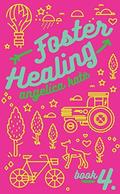 Foster Healing (Aging Out #4) by Liz Seils