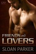 Friends and Lovers: Two Short M/M Romances by Sloan Parker