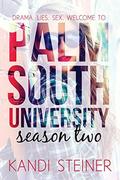 Palm South University: Season 2, Episode 1 by Kandi Steiner