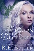 A Dragon for December (Wiccan-Were-Bear #11) by R. E. Butler
