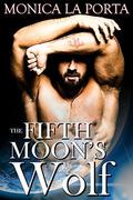 The Fifth Moon's Wolf by Monica La Porta