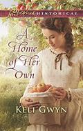 A Home of Her Own by Keli Gwyn