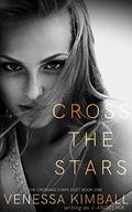 Cross the Stars (Crossing Stars #1) by Venessa Kimball