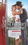 The Rancher's Marriage Pact (Texas Extreme #1) by Kristi Gold