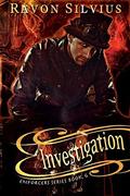 Investigation (Enforcers #6) by Ravon Silvius