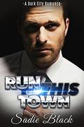 Run This Town - A Dark City Romance: A BWWM Mafia Romance by Sadie Black