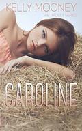Caroline (Hadley #3) by Kelly Mooney