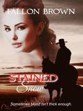 Stained Snow (Stained, #1) by Fallon Brown