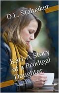 Kari: A Story of a Prodigal Daughter (Women of God #5) by D.L. Stalnaker